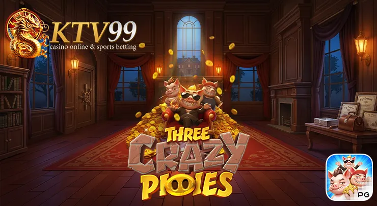 Three Crazy Piggies สล็อตลูกหมูสุดฮิต ktv99